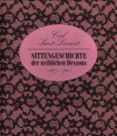 Sittengeschichte Der Weiblichen Dessous,Aus Dem Französischen übersetzt Von Waldemar Sonntag - 3. Moderne (voor 1789)