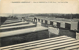 27 MARCILLY  SUR EURE - USINE PARQUETS CHRETINAT - Les Piles De Bois - Marcilly-sur-Eure