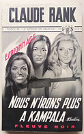 CLAUDE RANK - Fleuve Noir - N° 1036. Nous N'irons Plus à Kampala. 1973 - Couverture M. Gourdon. - Fleuve Noir