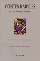 Contes Kabyles Recueillis Par Léo Froebenius Tome IV Autre Contes Fabuleux - Other & Unclassified