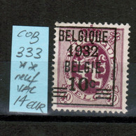 COB 333**, Neuf, VAL COB 14 EUR - Typografisch 1929-37 (Heraldieke Leeuw)