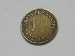 Chambre De Commerce De Bône - 1 Franc -  **** EN ACHAT IMMEDIAT **** - Monetary / Of Necessity