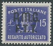 1949 TRIESTE A RECAPITO AUTORIZZATO 15 LIRE MNH ** - P17-5 - Posta Espresso