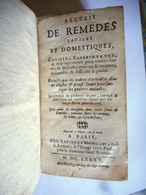 RECUEIL DE REMEDES FACILES ET DOMESTIQUES PARIS 1685 CHEZ ESTIENNE MICHALLET - Tot De 18de Eeuw