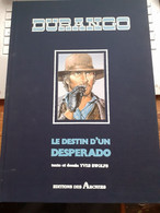 Le Destin D'un Desperado DURANGO YVES SWOLFS éditions Des Archers 1985 - Eerste Druk