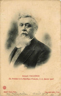 Politique * Armand FALLIERES Fallières * élu Président De La République Le 17 Janvier 1906 * Politicien - Personnages