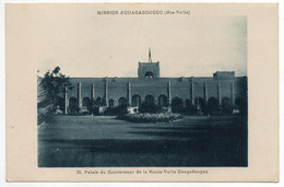 CPA   BURKINA FASO EX HAUTE VOLTA -   MISSION OUAGADOUGOU  -   PALAIS DU GOUVERNEUR - Burkina Faso