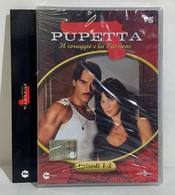 I101919 DVD - PUPETTA Il Coraggio E La Passione N. 1 + Cofanetto - Episodi 1-2 - Séries Et Programmes TV