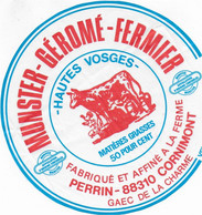 ETIQUETTE DE FROMAGE   MUNSTER GEROME FERMIER HAUTES VOSGES PERRIN CORNIMONT VOSGES - Cheese