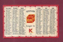 051221 - PETIT CALENDRIER 1913 - PUB BOUILLON KUB Exiger Le K - Formato Piccolo : 1901-20