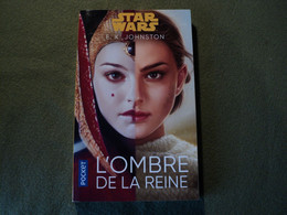 STAR WARS TOME 176. L OMBRE DE LA REINE. AN -28. EK JOHNSTON. 2020. POCKET COUVERTURE ILLUSTREE PAR TARA PHILLIPS. - Presses Pocket