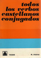 Todos Los Verbos Castellanos Conjugados: Ramo’n Alsina – Ed. Teide, Baecelona – 9e Edition 1979 – 245 Pages, 13,5x18,5x1 - Dizionari