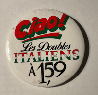 PIN’S, BADGE, ÉPINGLETTE, MACARON - CIAO !  LES DOUBLES ITALIENS À 1,59$  - - McDonald's