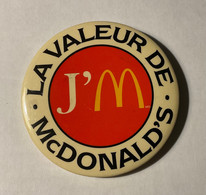 PIN’S, BADGE, ÉPINGLETTE, MACARON - LA VALEUR DE McDONALD’S J’M - - McDonald's
