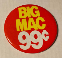 PIN’S, BADGE, ÉPINGLETTE, MACARON - McDONALD’S - BIG MAC. 99c. - - McDonald's