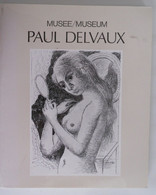 PAUL DELVAUX Musée Museum Koksijde Antheit Veurne Treinen Stations Naakte Vrouwen Schilderkunst - Histoire