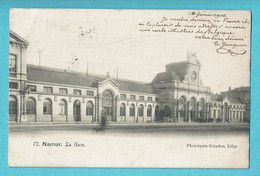 * Namur - Namen (La Wallonie) * (Phototypie Géradon, Nr 72) La Gare, Railway Station, Bahnhof, Statie, Entrée, Rare, Old - Namur
