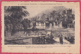 CPA 38 Le Vieux Vienne - SAINTE COLOMBE LES Vue De Ste Colombe  Au Moyen-âge  Avec Le Vieux Pont à 5 Arches - Vienne