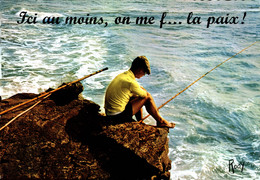 N°89347 -cpsm Pêcheur : Ici Au Moin, On Me F.... La Paix - Angelsport
