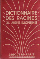 Dictionnaire Des Racines Des Langues Européennes: Grandsaignes D'Hauterive, Robert. - Ed. Larousse 1949 (1st Edition) - - Dizionari