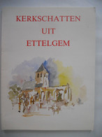 KERKSCHATTEN UIT ETTELGEM CATALOGUS TENTOONSTELLING 75j Kerk Sint-Eligius 1985 Oudenburg - Histoire