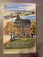 (ZWEVEGEM) Zwevegem Vroeger En Nu. - Zwevegem