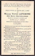 Image Pieuse - Avis De Décès - Reste In Peace RIP - Mme Victor Lefebvre Née Douterlungne - Juin 1916 - Tournai - Devotieprenten