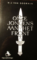 Onze Jongens Aan Het Front - Door H. Van Doornik - 2005 - Waffen-SS - Oostfront Rusland - Guerra 1939-45