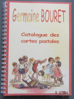 Germaine BOURET , Livre Ou Catalogue Par Raymonde Gobba - Collector - Excellent état - Lire Descriptif - 11 Scans - Bouret, Germaine