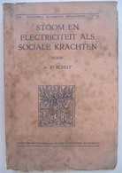 STOOM EN ELECTRICITEIT ALS SOCIALE KRACHTEN Door Ir. P. Schut Stoommachine   1924 - Vita Quotidiana