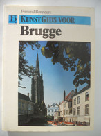 KUNSTGIDS VOOR BRUGGE Door Fernand Bonheure Gids Kunst Architectuur Kerken Musea Straten Pleinen 1988 - Histoire