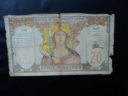 INDOCHINE * : 20 PIASTRES   ND 1927 - 31    KM 151 / P 50      état B à B+ ** - Indochina