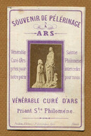 ARS : " SOUVENIR DE PELERINAGE - Le Curé D'Ars Priant Sainte Philomène " - Devotion Images