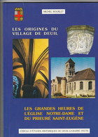 DEUIL LA BARRE LES ORIGINES DU VILLAGE L'EGLISE NOTRE DAME ET PRIEURE SAINT EUGENE MICHEL BOURLET - Ile-de-France