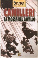 ANDREA CAMILLERI - La Mossa Del Cavallo. - Erzählungen, Kurzgeschichten