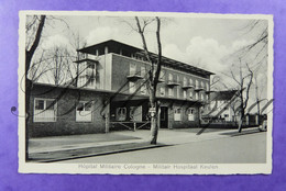 Keulen Miitair Hospitaal Kohln Cologne Hopital Militaire. - Casernes