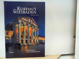 Das Kurhaus Wiesbaden - Kaleidoskop Eines Jahrhunderts - Libros Autografiados