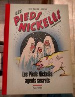 LES PIEDS NICKELES  Agents Secrets  PELLOS Collection  HACHETTE + Page De Supplément  ""  NEUF  "" - Pieds Nickelés, Les
