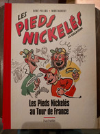 LES PIEDS NICKELES Au Tour De France  PELLOS Collection  HACHETTE + Page De Supplément  ""  NEUF  "" - Pieds Nickelés, Les