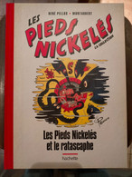 LES PIEDS NICKELES Et Le Ratascaphe  PELLOS Collection  HACHETTE + Page De Supplément  ""  NEUF  "" - Pieds Nickelés, Les