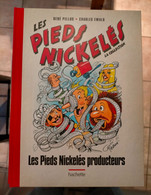 LES PIEDS NICKELES Producteurs   PELLOS Collection  HACHETTE + Page De Supplément  ""  NEUF  "" - Pieds Nickelés, Les