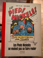 LES PIEDS NICKELES Ne Veulent Pas Se Faire Rouler  PELLOS Collection  HACHETTE + Page De Supplément  ""  NEUF  "" - Pieds Nickelés, Les