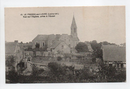 - CPA LE FRESNE-SUR-LOIRE (44) - Vue Sur L'Eglise, Prise à L'Ouest - Edition Chapeau N° 13 - - Sonstige & Ohne Zuordnung