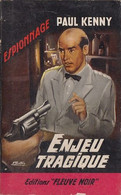 Enjeu Tragique De Paul Kenny - Fleuve Noir N° 176 - 1965 - Paul Kenny