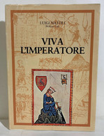 I102116 Luigi Natoli / William Galt - Viva L'Imperatore - Flaccovio 1984 - Geschichte