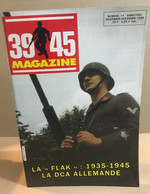 39-45 Magazine N° 14 / La " Flak " : 1935-1945 La DCA Allemande - Guerra 1939-45