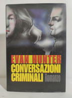 I102142 Evan Hunter - Conversazioni Criminali - Club Degli Editori 1995 - Gialli, Polizieschi E Thriller