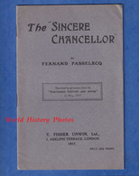 Livret Ancien De 1917 - The SINCERE CHANCELLOR , By Fernand Passelecq - Compliments Of W. Macneile Dixon - Cultura