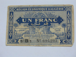 Algérie - 1 Un Franc 1944 - Région économique D'Algérie   **** EN ACHAT IMMEDIAT **** - Algérie