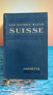 Vintage Reisgids Les Guides Bleus - Suisse Uit 1956 - Anciens